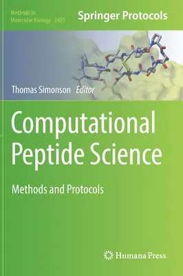 Ciencia computacional de los péptidos: Métodos y protocolos - Computational Peptide Science: Methods and Protocols
