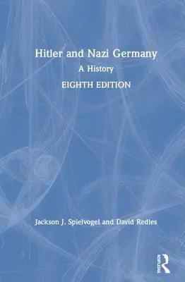 Hitler y la Alemania nazi: Una historia - Hitler and Nazi Germany: A History