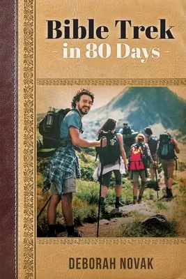 La Biblia en 80 días - Bible Trek in 80 Days