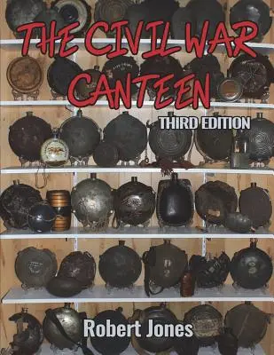 La Cantina de la Guerra Civil - Tercera Edición - The Civil War Canteen - Third Edition