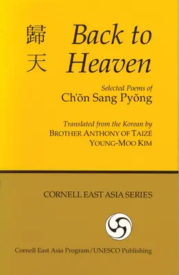 De vuelta al cielo: Poemas escogidos de Ch'on Sang Pyong - Back to Heaven: Selected Poems of Ch'on Sang Pyong