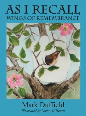 As I Recall: Alas del recuerdo - As I Recall: Wings of Remembrance