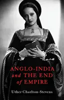 Anglo-India y el fin del Imperio - Anglo-India and the End of Empire