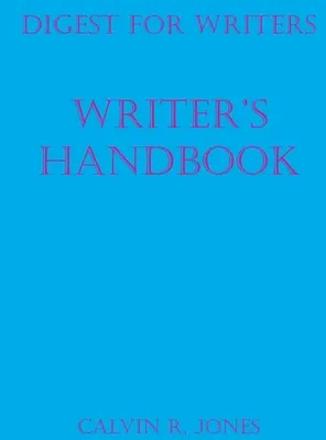 Digest para escritores: Manual del escritor - Digest for Writers: Writer's Handbook