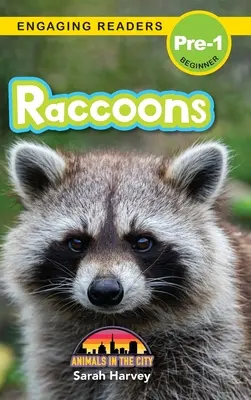 Mapaches: Animales en la ciudad (Engaging Readers, Level Pre-1) - Raccoons: Animals in the City (Engaging Readers, Level Pre-1)