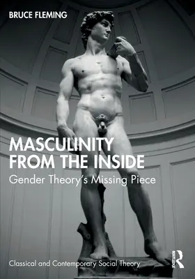 Masculinity from the Inside: La pieza que faltaba en la teoría de género - Masculinity from the Inside: Gender Theory's Missing Piece