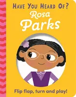 ¿Has oído hablar de...? ¡Rosa Parks - Flip Flap, Turn and Play! - Have You Heard Of?: Rosa Parks - Flip Flap, Turn and Play!