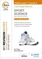 Mis Notas de Revisión: Level 1/Level 2 Cambridge National in Sport Science: Segunda Edición - My Revision Notes: Level 1/Level 2 Cambridge National in Sport Science: Second Edition