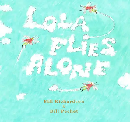 Lola vuela sola - Lola Flies Alone