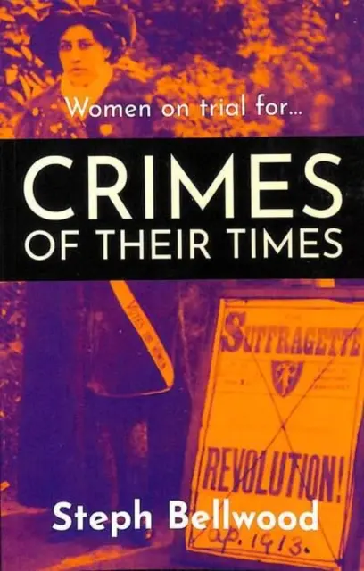 Mujeres juzgadas por... Crímenes de su tiempo - Women on trial for...Crimes of their Times