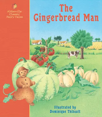 El hombre de pan de jengibre: Un cuento clásico - The Gingerbread Man: A Classic Fairy Tale