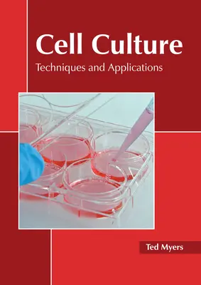 Cultivo celular: Técnicas y aplicaciones - Cell Culture: Techniques and Applications