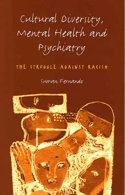 Diversidad cultural, salud mental y psiquiatría: La lucha contra el racismo - Cultural Diversity, Mental Health and Psychiatry: The Struggle Against Racism