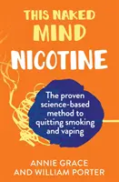 La mente desnuda: Nicotina - This Naked Mind: Nicotine