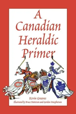 Un manual de heráldica canadiense - A Canadian Heraldic Primer