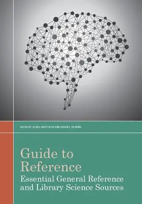 Guía de referencia: Fuentes esenciales de referencia general y biblioteconomía - Guide to Reference: Essential General Reference and Library Science Sources