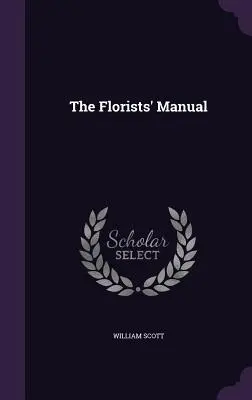 El manual del florista - The Florists' Manual