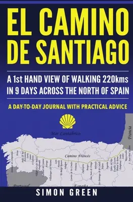 El Camino de Santiago: Una visión de primera mano de 220 km caminados en 9 días por el norte de España - El Camino de Santiago: A 1st Hand View of Walking 220kms in 9 Days Across the North of Spain