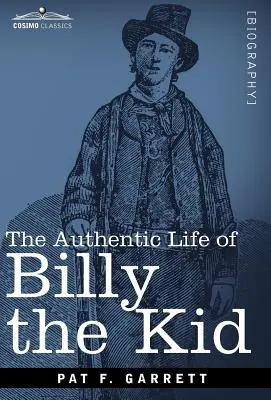 La auténtica vida de Billy el Niño - The Authentic Life of Billy the Kid