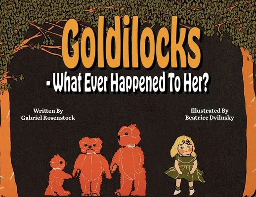 Ricitos de Oro ¿Qué fue de ella? - Goldilocks What Ever Happened To Her?