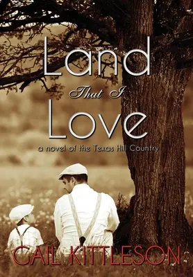 La tierra que amo: una novela de Texas Hill Country - Land That I Love: a Novel of the Texas Hill Country