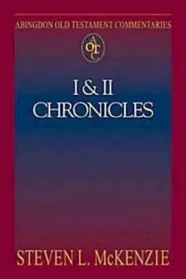 Comentarios de Abingdon sobre el Antiguo Testamento: I & II Crónicas - Abingdon Old Testament Commentaries: I & II Chronicles