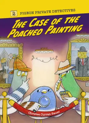 El caso de la pintura escalfada: Volumen 2 - The Case of the Poached Painting: Volume 2