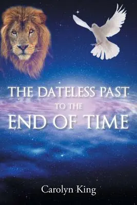 El pasado sin fecha hasta el fin de los tiempos - The Dateless Past to the End of Time