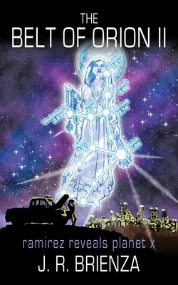 El Cinturón de Orión II: Ramírez revela el Planeta X - The Belt of Orion II: Ramirez Reveals Planet X