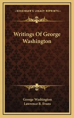 Escritos de George Washington - Writings Of George Washington