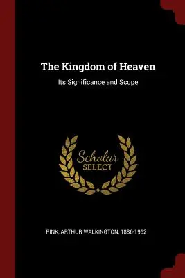 El Reino de los Cielos: significado y alcance - The Kingdom of Heaven: Its Significance and Scope
