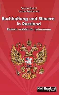 Buchhaltung und Steuern in Russland: Einfach erklrt fr jedermann