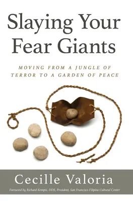 Matar a los gigantes del miedo: Pasar de una jungla de terror a un jardín de paz - Slaying Your Fear Giants: Moving from a Jungle of Terror to a Garden of Peace