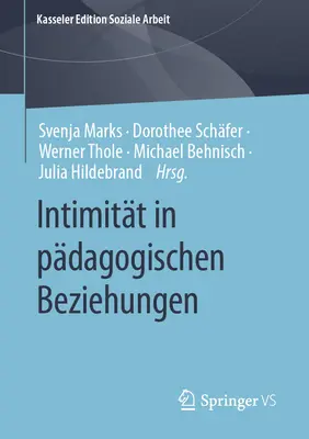 Intimidad en las relaciones pedagógicas - Intimitt in Pdagogischen Beziehungen