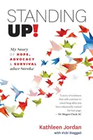 De pie: Mi historia de esperanza, defensa y supervivencia tras una apoplejía - Standing Up!: My Story of Hope, Advocacy & Survival After Stroke