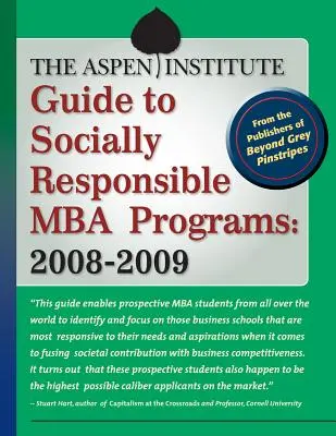 Guía del Instituto Aspen de programas de MBA socialmente responsables: 2008-2009 - The Aspen Institute Guide to Socially Responsible MBA Programs: 2008-2009