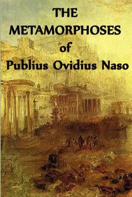 Las Metamorfosis de Publio Ovidio Naso - The Metamorphoses of Publius Ovidius Naso