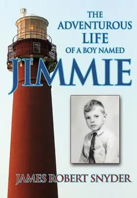 La vida aventurera de un niño llamado Jimmie - The Adventurous Life of a Boy Named Jimmie