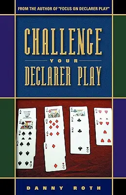 Desafíe su juego de declarante - Challenge Your Declarer Play