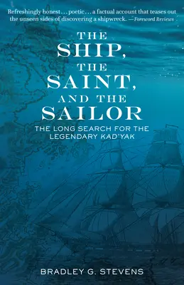 El barco, el santo y el marinero: La larga búsqueda del legendario Kad'yak - The Ship, the Saint, and the Sailor: The Long Search for the Legendary Kad'yak