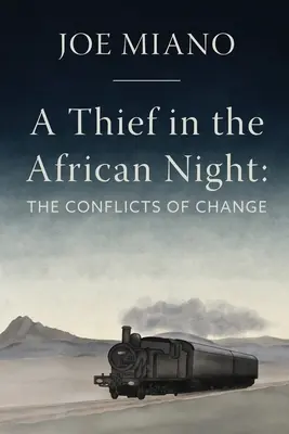 Un ladrón en la noche africana: Los conflictos del cambio - A Thief in the African Night: The Conflicts of Change