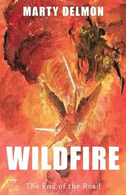 Incendios forestales: El final del camino - Wildfire: The End of the Road