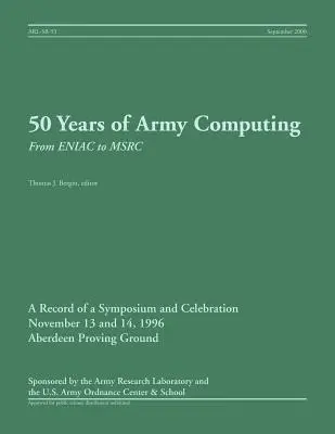 50 años de informática militar: De ENIAC a MSRC - 50 Years of Army Computing: From ENIAC to MSRC