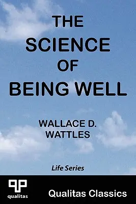 La ciencia del bienestar (Qualitas Classics) - The Science of Being Well (Qualitas Classics)