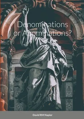 ¿Denominaciones o Abominaciones? - Denominations or Abominations?