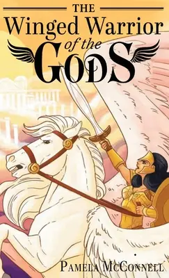 El Guerrero Alado de los Dioses: Libro 1 - The Winged Warrior of the Gods: Book 1