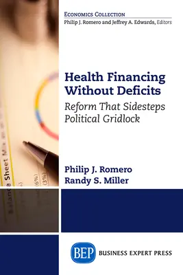 Financiación sanitaria sin déficit: Una reforma que evita el bloqueo político - Health Financing Without Deficits: Reform That Sidesteps Political Gridlock