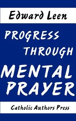 Progreso a través de la oración mental - Progress Through Mental Prayer