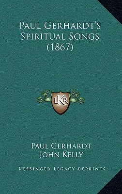 Canciones espirituales de Paul Gerhardt (1867) - Paul Gerhardt's Spiritual Songs (1867)