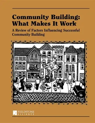 Creación de comunidades: What Makes It Work: Una revisión de los factores que influyen en el éxito de la creación de comunidades - Community Building: What Makes It Work: A Review of Factors Influencing Successful Community Building